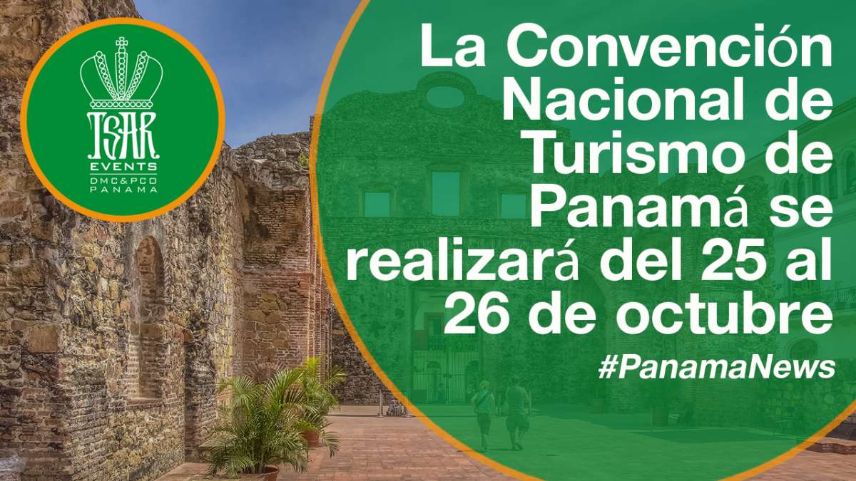 La Convención Nacional de Turismo de Panamá se realizará del 25 al 26 de octubre